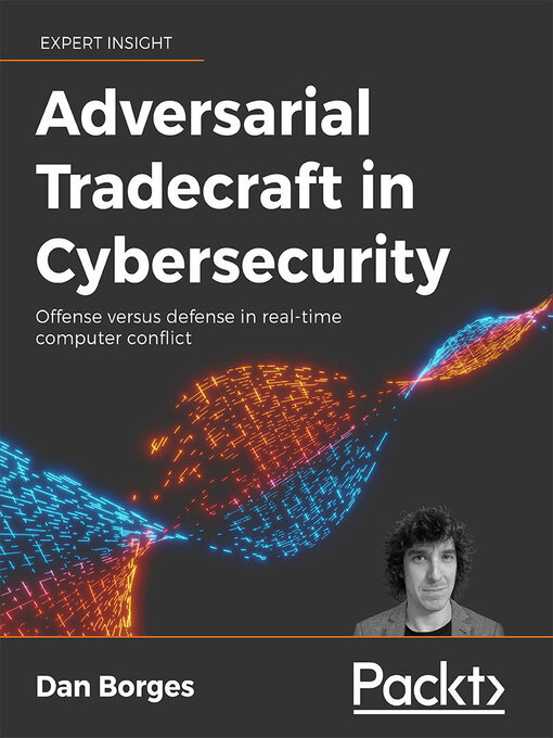 Title details for Adversarial Tradecraft in Cybersecurity by Dan Borges - Wait list